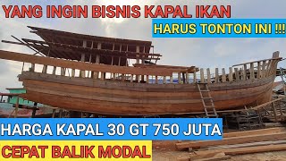 30 Gt Ship Price 750 Million Rupiah Fast Return On Investment