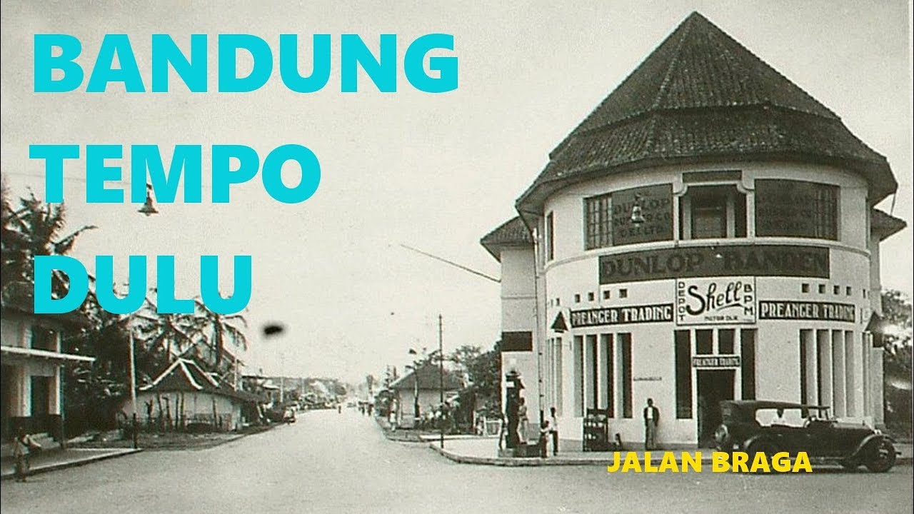 BANDUNG TEMPO DULU (yang suka sejarah wajib nonton) YouTube