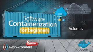 Software Containerization for Beginners: 06- Volumes
