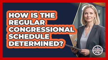 How Is The Regular Congressional Schedule Determined?