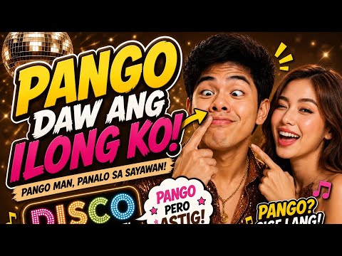 PANGO DAW ANG ILONG KO! || DISCO VIBES #disco #remix #viral #music