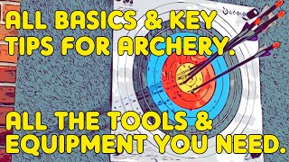 BASICS OF ARCHERY | TIPS FOR BEGINNERS | HOW TO GET STARTED | ARCHERY GUIDE | BEGINNING ARCHERY
