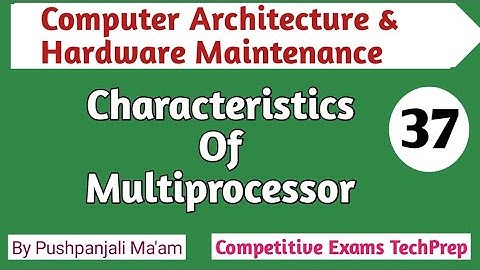 Lec - 6.4 Characteristics of Multiprocessor in Hindi || Computer Architecture & Hardware Maintenance