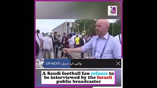 A Saudi football fan refuses to be interviewed by the Israeli public broadcaster