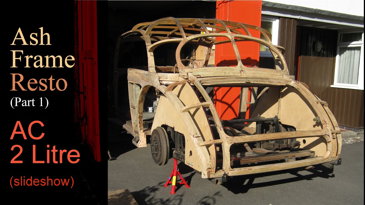 Ash Frame Body Resto - 1949 AC 2 Litre (slideshow).