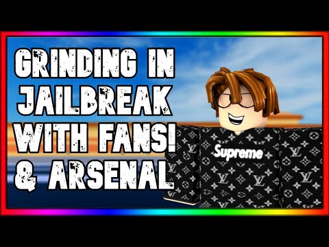 Grinding Jailbreak With Fans Arsenal Robux Giveaway Roblox Live Stream Now 29 10 Youtube - ben live stream party roblox jailbreak rob 9000 per trip get