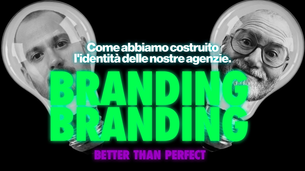 COME creare il BRAND di un’AGENZIA? Better Than Perfect EP.03