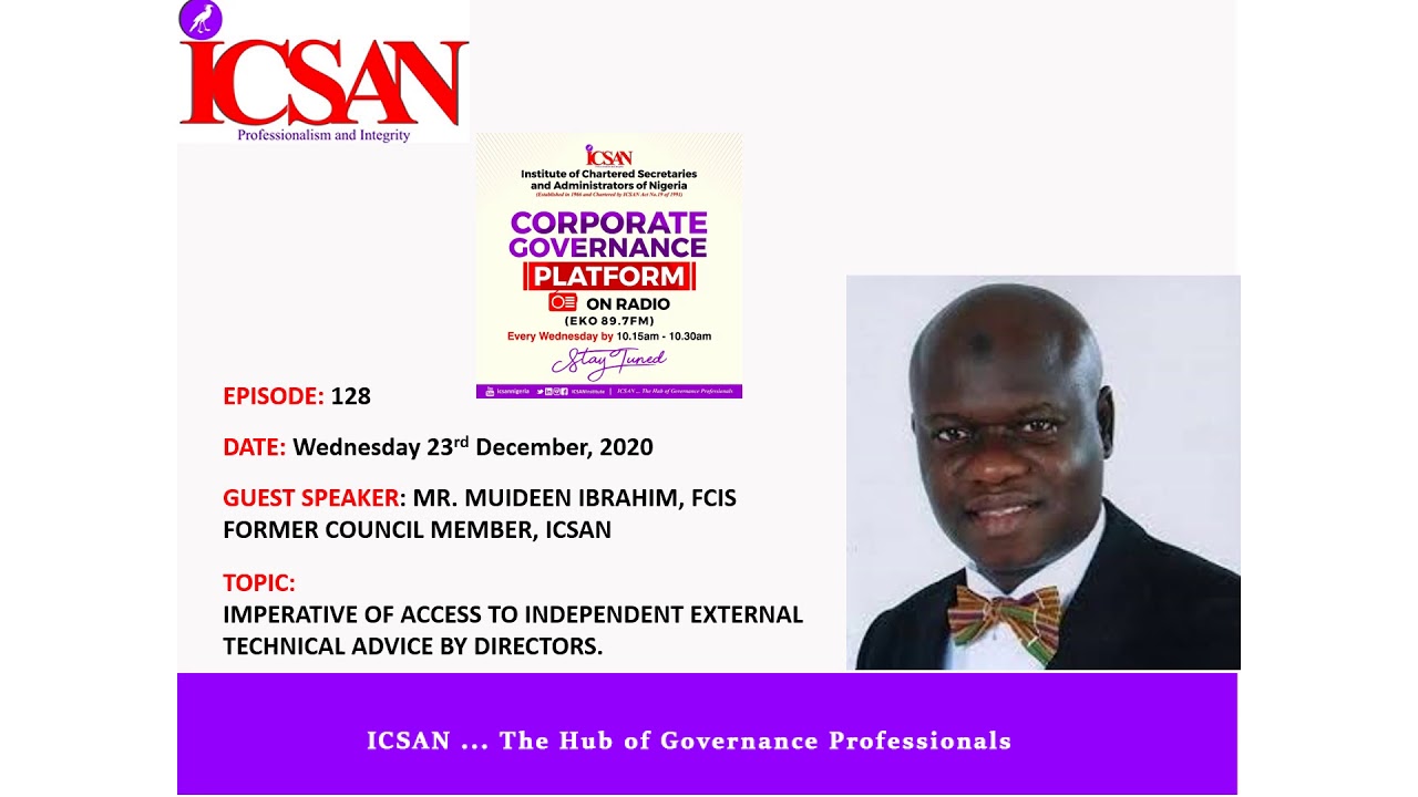 TOPIC: IMPERATIVE OF ACCESS TO INDEPENDENT EXTERNAL TECHNICAL ADVICE BY DIRECTORS  -episode 128