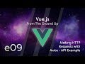 Vue.js Tutorial From Scratch - e09 - Making HTTP Requests with Axios, API Example