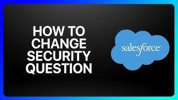 How To Change Security Question In Salesforce Tutorial