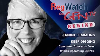 KEEP DIGGING | Consumer Concerns Over WHO’s Upcoming COP10 | RegWatch Rewind