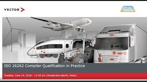 ISO 26262 compiler qualification in practice - Joint webinar with Vector