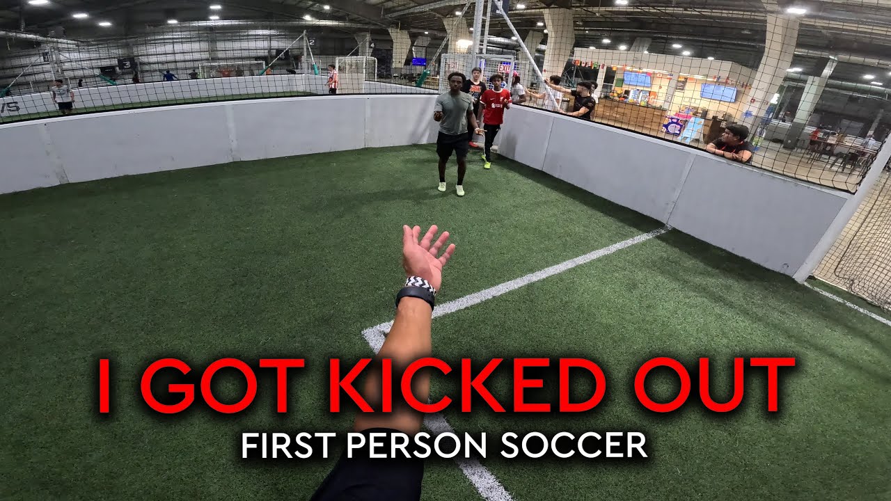 I GOT KICKED OUT OF INDOOR SOCCER | First Person Indoor Football - YouTube