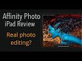 Affinity Photo for the iPad  2020 Review:  7 unique and powerful features