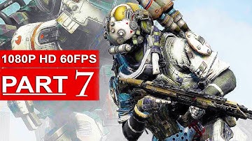 Titanfall 2 Gameplay Walkthrough Part 7 [1080p HD 60FPS PS4] Campaign - No Commentary