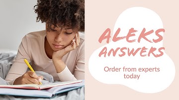 Aleks Answers:How To Get Accurate Aleks Answers And Homework Help From Experts (Aleks Hacks)