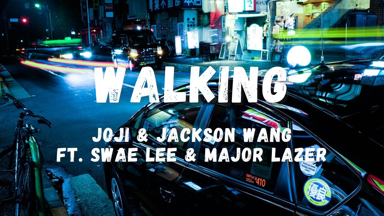 Joji & Jackson Wang Walking ft. Major Lazer & Swae Lee (Lyrics) Lyric Zone YouTube