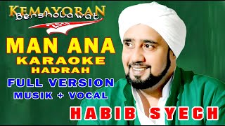 Man Ana - Karaoke Full Version ( Musik dan Vocal ) - Habib Syech - Kemayoran 2019