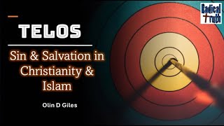 Telos 1: Sin & Salvation in Christianity and Islam