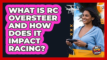 What Is RC Oversteer And How Does It Impact Racing? - RC Toy Central