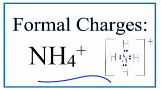 How to Calculate the Formal Charges for NH4+ (Ammonium Ion)
