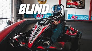 BLIND FOLDED GO KART RACING!!