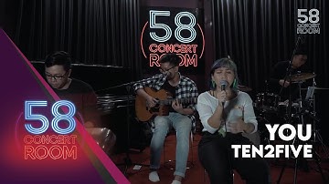 You - TEN2FIVE (Live at 58 Concert Room)