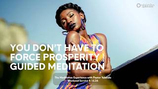New Thought Meditation - You Don’t Have to Force Prosperity | Guided Meditation