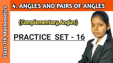 Practice set 16 class 7 | Chapter 4 complementary angles maharashtra board