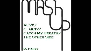 [Free DL] Alive/Clarity/Catch My Breath/The Other Side (Mashup)