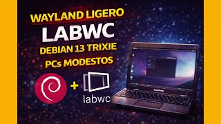 labwc on Debian 13 Trixie: Lightweight and functional Wayland