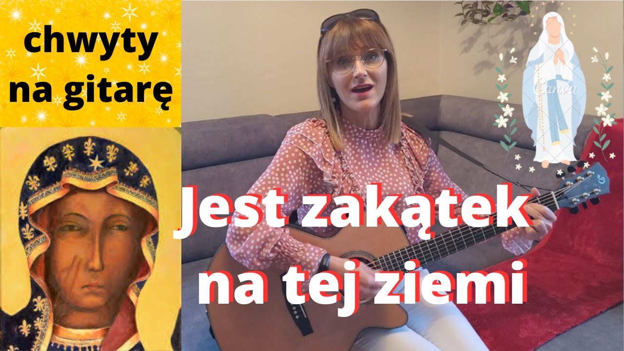 Jest zakątek na tej ziemi - Czarna Madonna - Piosenki religijna z gitarą - Marzena Palka - chwyty