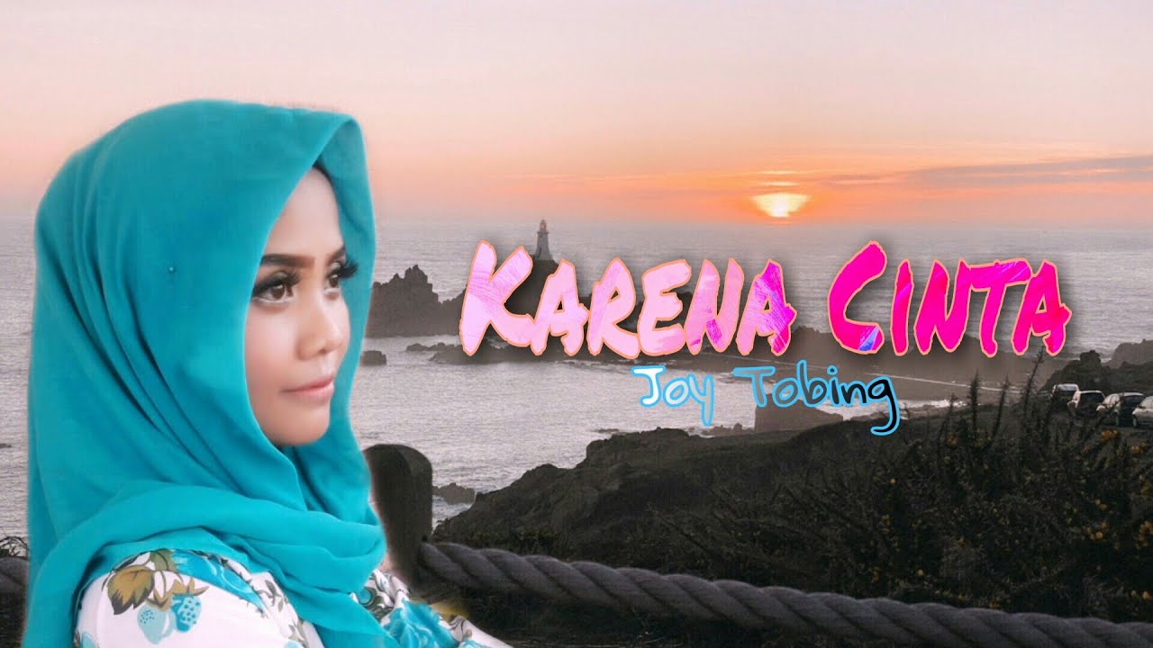 Karena Cinta - Joy Tobing ( Annisa ft Krisna Music ) cover - YouTube