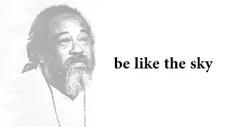 🕉😀 be like the sky - Mooji