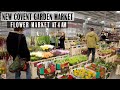 New Covent Garden Market  - 4 AM London Flower Market | London Walk [4K]