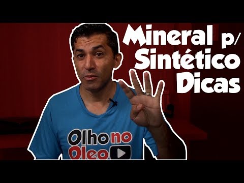 Olho no Óleo - Mudança de Mineral para Sintético - Dicas