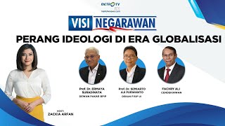 Visi Negarawan - [FULL] Perang Ideologi di Era Globalisasi