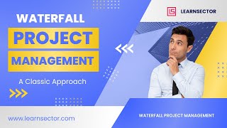 Waterfall Project Management: A Classic Approach