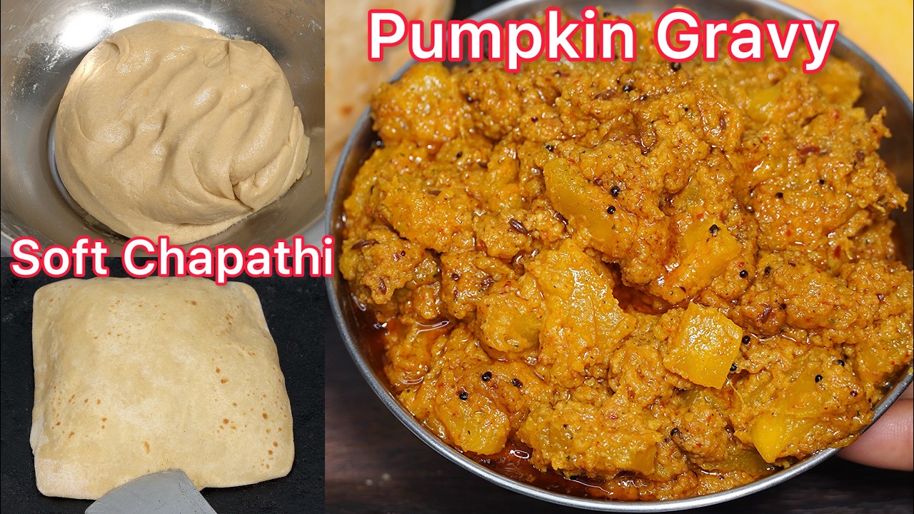 ತುಂಬ soft ಆದ ಚಪಾತಿ ಜೊತೆಗೆ ಕುಂಬಳಕಾಯಿ ಪಲ್ಯ /ಗೊಜ್ಜು 😋| Pumpkin Fry Recipe | Soft Chapathi Recipe