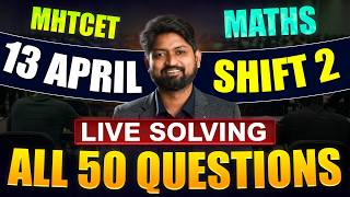 ALL 50 Questions 13 April Shift 2 Maths Paper Analysis | MHTCET 2026 | by Ankush Sir || #mhtcet2026