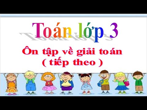 Video Ôn tập về Giải toán (Tiếp theo) - Toán lớp 3 | Cô Huyền - youtube