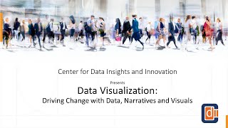 CDII 2021 Webinar Series | Data Visualization: Driving Change with Data, Narratives, and Visuals