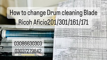 How to Change Drum Cleaning Blade Ricoh Aficio201/301/161/171