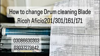 How to Change Drum Cleaning Blade Ricoh Aficio201/301/161/171