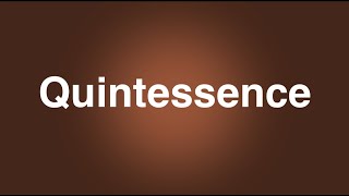Quintessence - English Word - Meaning - Examples