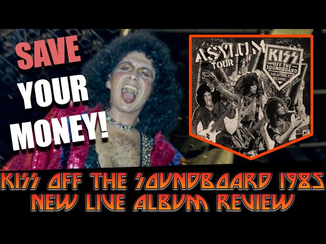 KISS NEW OFF THE SOUNDBOARD REVIEW: Live In SAN ANTONIO 1985
