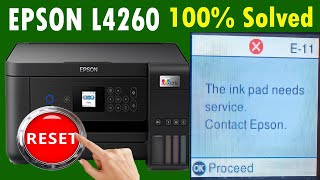 Famous Epson L4260 printer is reset "The Ink Pad needs service.Contact Epson"or error code E-11 100% Soved Net Worth