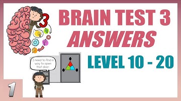 Brain Test 3 - ANSWERS LEVEL 10-20: Tricky Quests & Adventures | Gameplay Ep.1
