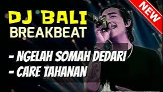DJ NGELAH SOMAH DEDARI | DJ Bali Breakbeat 2025