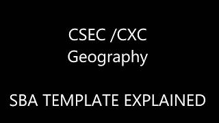 CSEC CXC GEOGRAPHY  SBA  Template Guide